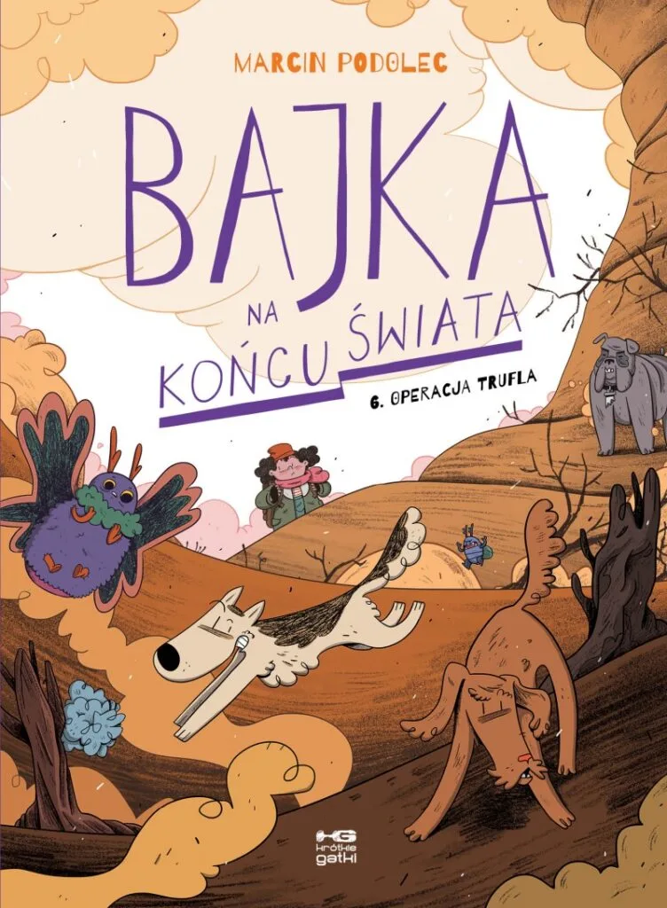 Bajka na końcu świata – tom 6: Operacja trufla
