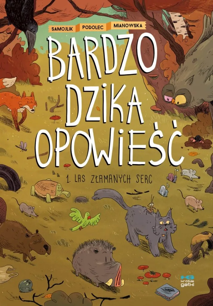 Bardzo dzika opowieść – tom 1: Las złamanych serc