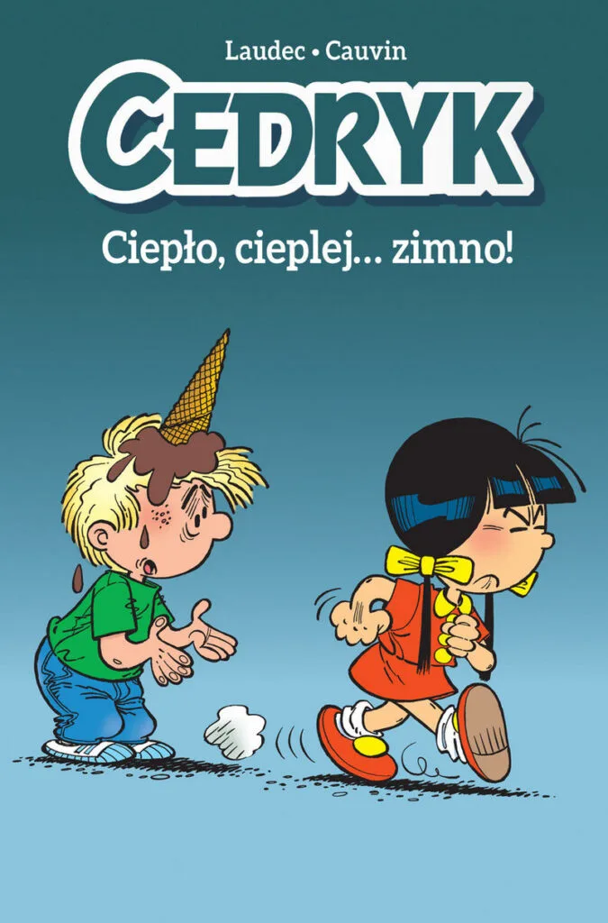Cedryk – tom 1: Cedryk. Ciepło, cieplej… zimno!