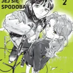 Chłopak, który jej się spodobał wcale nie jest chłopakiem – tom 2