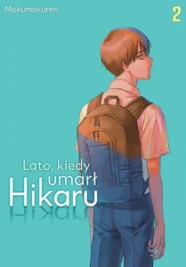 Lato, kiedy umarł Hikaru – tom 2
