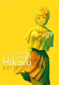 Lato, kiedy umarł Hikaru – tom 3