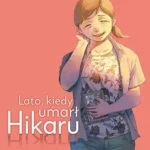 Lato, kiedy umarł Hikaru – tom 4