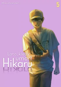Lato, kiedy umarł Hikaru – tom 5