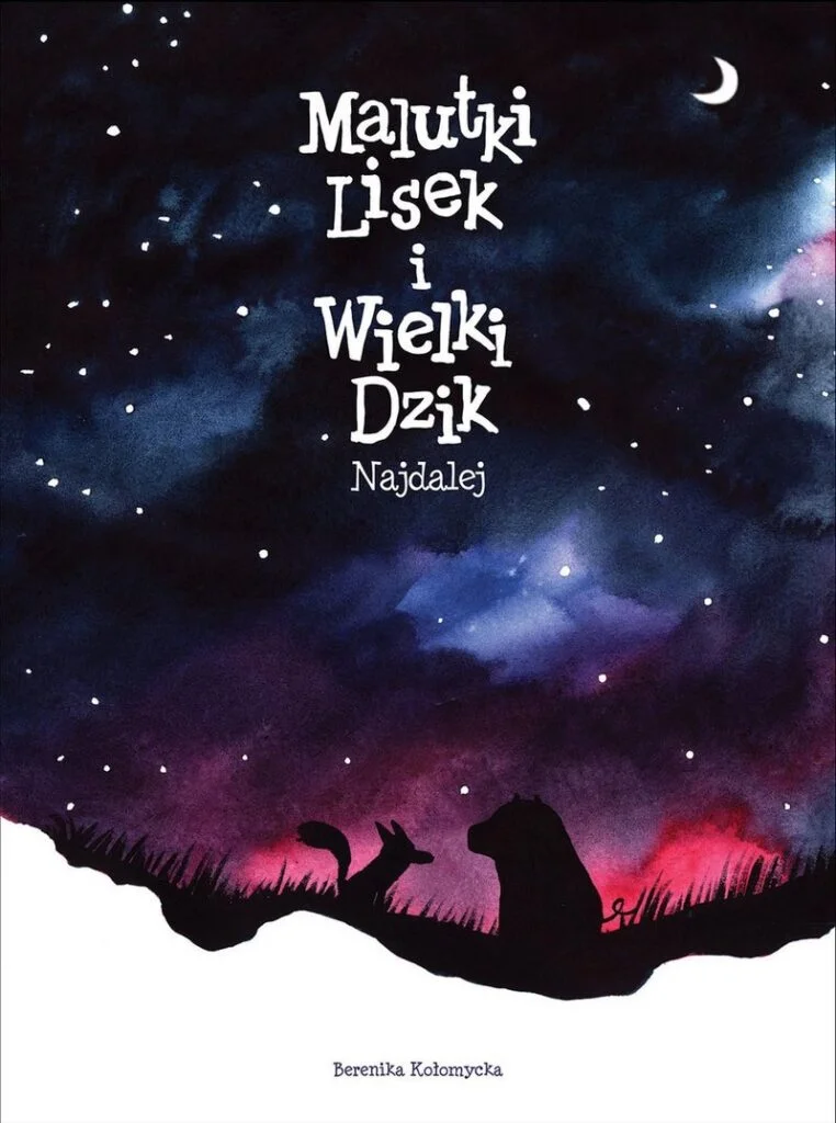 Malutki Lisek i Wielki Dzik – tom 2: Najdalej