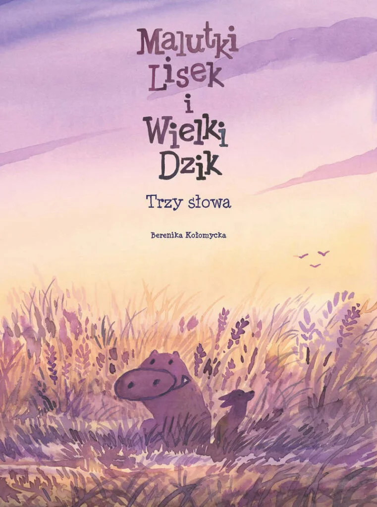 Malutki Lisek i Wielki Dzik – tom 8: Trzy słowa