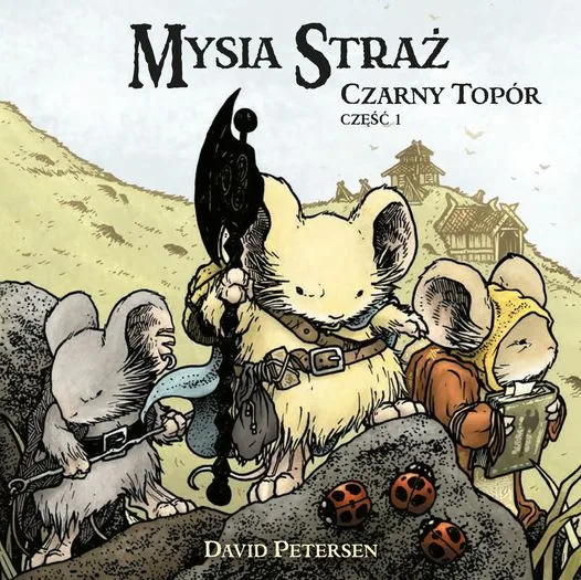 Mysia Straż – tom 5: Czarny Topór cz.1