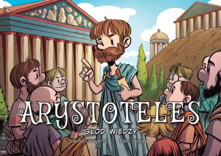 Najwybitniejsi naukowcy – tom 4: Arystoteles. Głód wiedzy