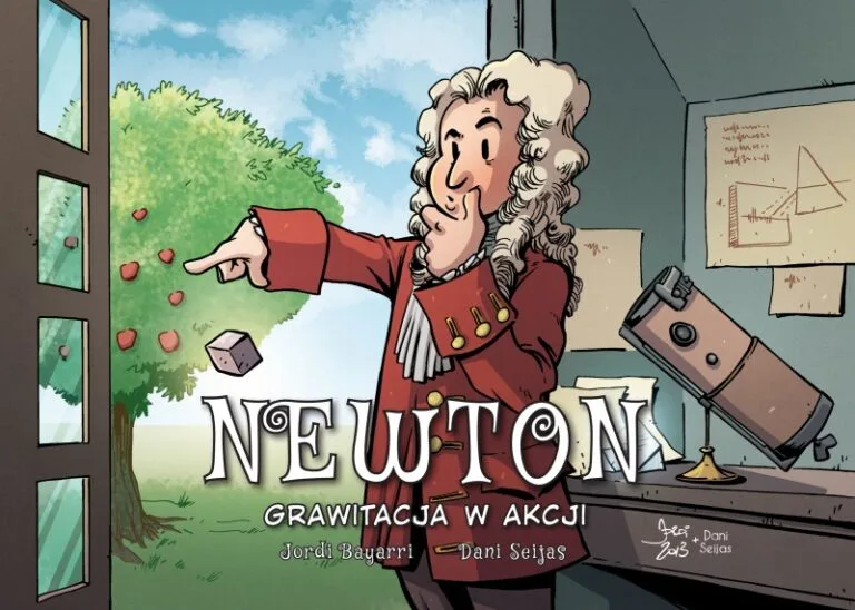 Najwybitniejsi naukowcy – tom 5: Newton. Grawitacja w akcji