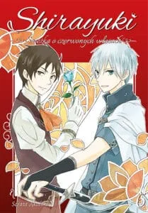 Shirayuki. Śnieżka o czerwonych włosach – tom 6