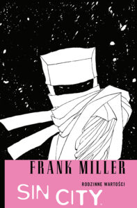 Sin City – tom 5: Wartości rodzinne