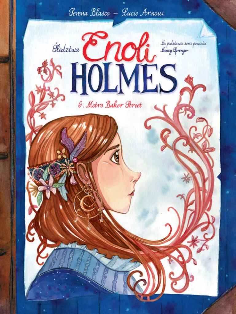 Śledztwa Enoli Holmes – tom 6: Metro Baker Street
