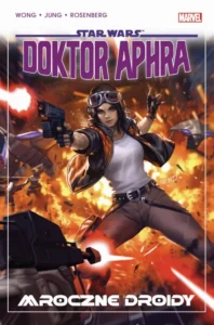 Star Wars. Doktor Aphra – tom 7: Mroczne Droidy