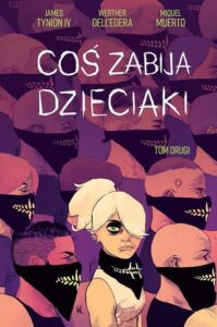 Coś zabija dzieciaki – tom 2