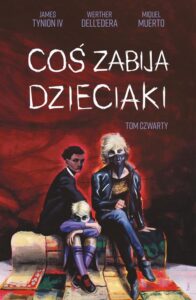 Coś zabija dzieciaki – tom 4