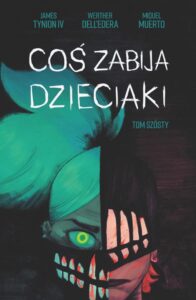 Coś zabija dzieciaki – tom 6