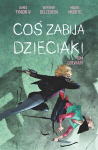 Coś zabija dzieciaki – tom 9