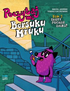 Poczytaj mi, Borsuku Mruku! – tom 3: Złoty puchar znika!