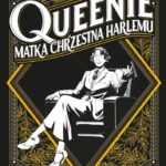 Queenie. Matka chrzestna Harlemu