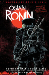 Wojownicze Żółwie Ninja: Ostatni Ronin – tom 1
