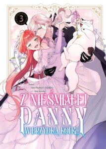 Z nieśmiałej panny w brzydką kotkę – tom 3