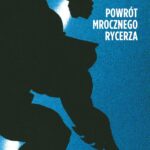 Batman. Mroczny Rycerz. Powrót Mrocznego Rycerza – okładka