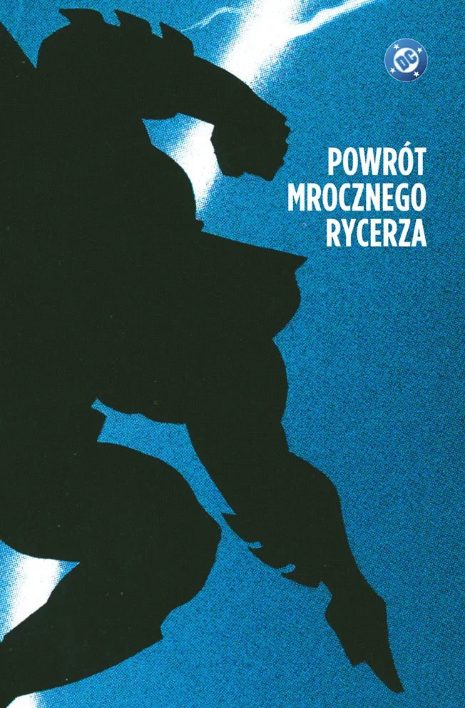 Batman. Mroczny Rycerz. Powrót Mrocznego Rycerza