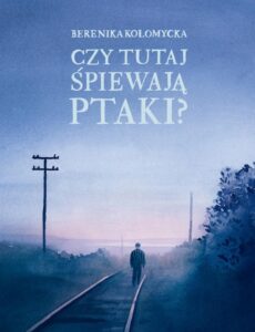 Czy tutaj śpiewają ptaki? – okładka