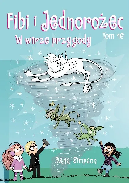 Fibi i Jednorożec – tom 16: W wirze przygody