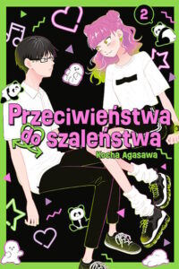 Przeciwieństwa do szaleństwa – tom 2