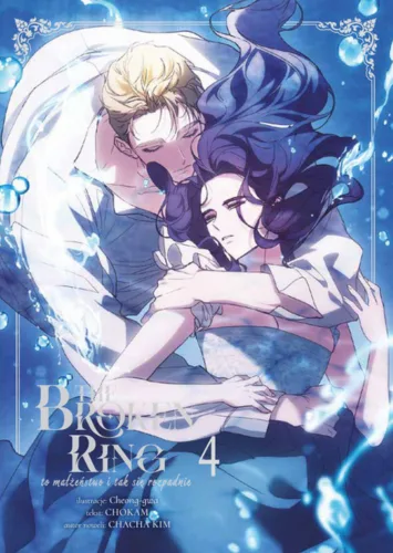 The Broken Ring: To małżeństwo i tak się rozpadnie – tom 4