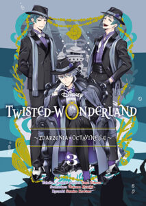 Twisted Wonderland - tom 3: Zdarzenia w Octavinelle – okładka