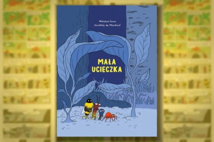 Mała ucieczka: galeria plansz z komiksu Marzeny Sowy