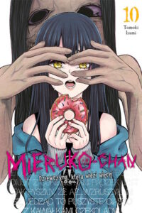 Mieruko-chan. Dziewczyna, która widzi więcej - tom 10