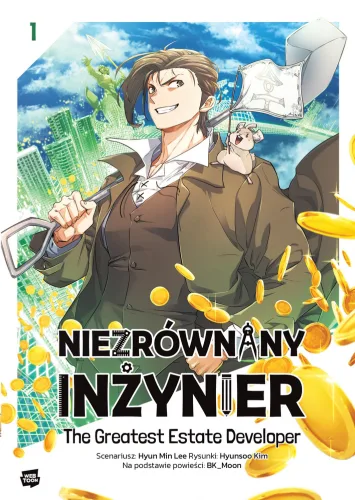 Niezrównany inżynier – The greatest estate developer – tom 1