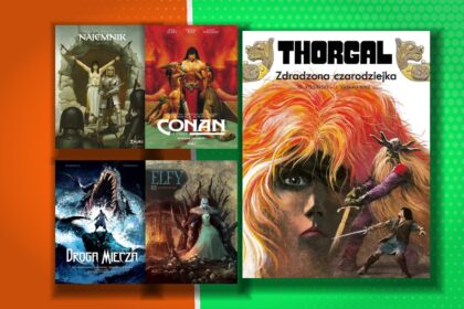 Komiksy podobne do Wiedźmin – 10 tytułów dla fanów mrocznego fantasy